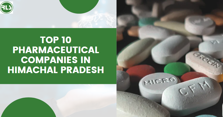 Top 10 Pharmaceutical Companies in Himachal Pradesh