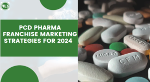 PCD Pharma Franchise Marketing Strategies for 2024