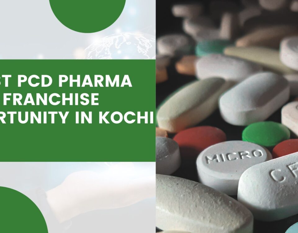 Best PCD Pharma Franchise Opportunity In Kochi