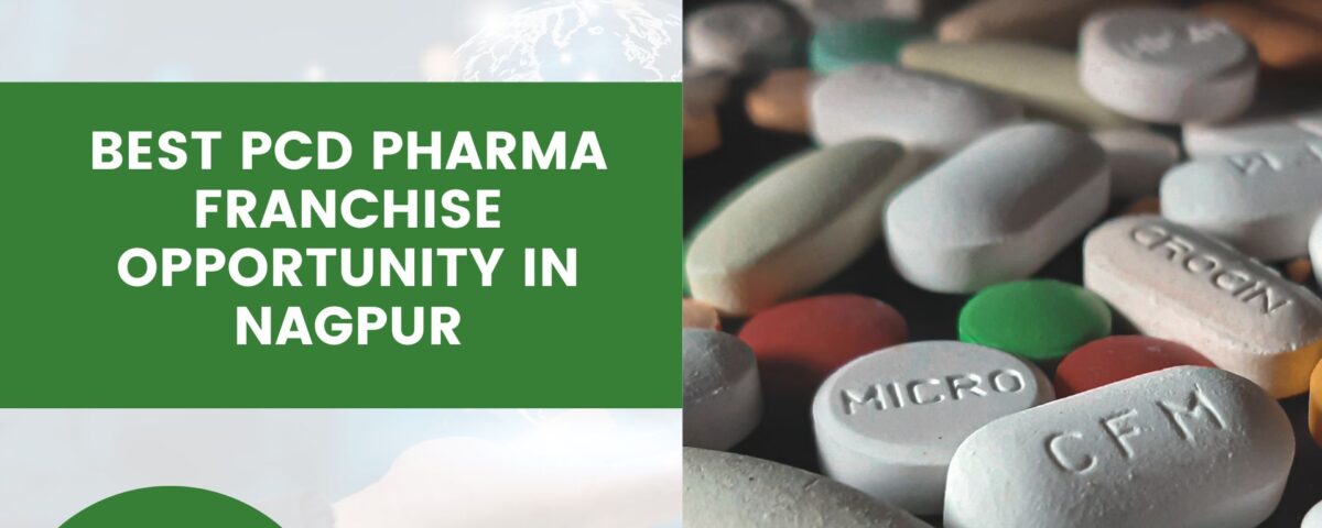 Best PCD Pharma Franchise Opportunity In Nagpur